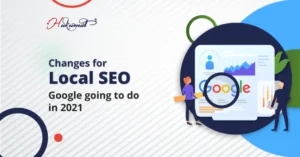 What Changes Google is going to do for Local SEO in 2021?