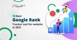 13 Best Google Rank Tracker Tools for Website Owners in 2021