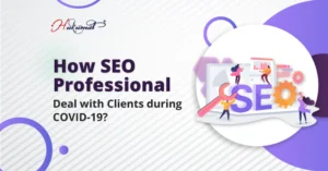 3 Ways How SEO Professional Deal with Clients during COVID-19?
